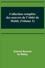 Collection complète des oeuvres de l'Abbé de Mably (Volume 1)