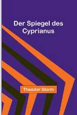 Storm, T: Spiegel des Cyprianus