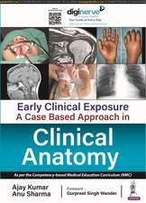 Early Clinical Exposure: A Case Based Approach in Clinical Anatomy