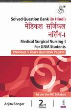 Medical Surgical Nursing-I for GNM Students: Previous 5 Years Question Papers