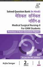 Medical Surgical Nursing-II for GNM Students: Previous 5 Years Question Papers