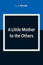 A Little Mother to the Others