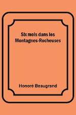 Six mois dans les Montagnes-Rocheuses