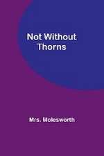 Not Without Thorns