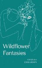 Wildflower Fantasies