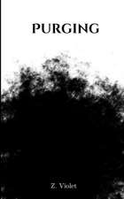 Violet, Z: Purging