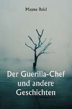 Reid, M: Guerilla-Chef und andere Geschichten