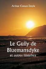 Le Gully de Bluemansdyke et autres histoires