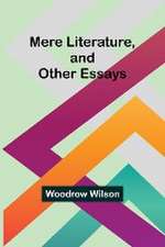 Mere Literature, and Other Essays