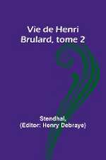 Vie de Henri Brulard, tome 2