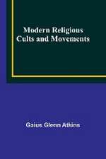 Modern Religious Cults and Movements