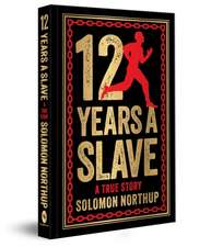 12 Years a Slave: A True Story