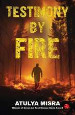 Testimony By Fire