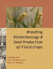 Breeding Biotechnology and Seed Production of Field Crops