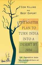 Cow Killing and Beef Export - The Master Plan to Turn India Into a Desert by 2050