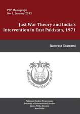 Just War Theory and India's Intervention in East Pakistan, 1971