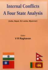 Internal Conflicts: A Four State Analysis (India - Nepal - Sri Lanka - Myanmar)