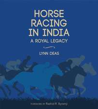 Horse Racing in India: A Royal Legacy