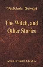 The Witch, and Other Stories (World Classics, Unabridged)