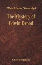 The Mystery of Edwin Drood (World Classics, Unabridged)