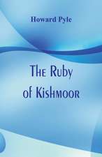 Pyle, H: Ruby of Kishmoor