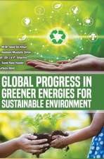 GLOBAL PROGRESS IN GREENER ENERGIES FOR SUSTAINABLE ENVIRONMENT