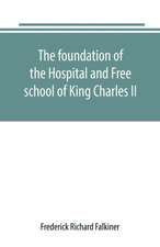 The foundation of the Hospital and Free school of King Charles II., Oxmantown Dublin