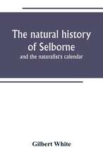 The natural history of Selborne