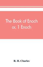 The book of Enoch, or, 1 Enoch