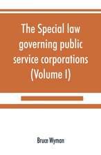 The special law governing public service corporations