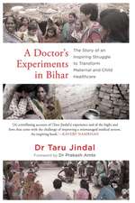 A Doctor's Experiments in Bihar