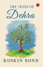 THE TREES OF DEHRA