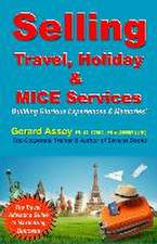 Selling Travel, Holiday & MICE Services: Building Glorious Experiences and Memories!