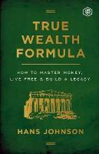 True Wealth Formula