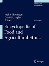 Encyclopedia of Food and Agricultural Ethics