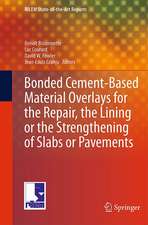 Bonded Cement-Based Material Overlays for the Repair, the Lining or the Strengthening of Slabs or Pavements: State-of-the-Art Report of the RILEM Technical Committee 193-RLS