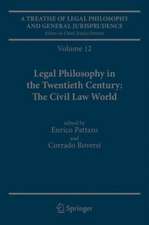 A Treatise of Legal Philosophy and General Jurisprudence: Volume 12 Legal Philosophy in the Twentieth Century: The Civil Law World, Tome 1: Language Areas, Tome 2: Main Orientations and Topics