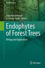 Endophytes of Forest Trees: Biology and Applications