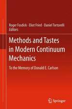 Methods and Tastes in Modern Continuum Mechanics: To the Memory of Donald E. Carlson