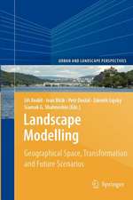 Landscape Modelling: Geographical Space, Transformation and Future Scenarios