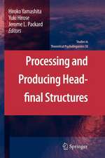 Processing and Producing Head-final Structures