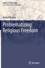 Problematizing Religious Freedom