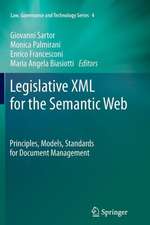 Legislative XML for the Semantic Web: Principles, Models, Standards for Document Management