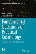 Fundamental Questions of Practical Cosmology: Exploring the Realm of Galaxies