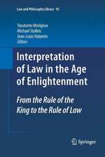 Interpretation of Law in the Age of Enlightenment: From the Rule of the King to the Rule of Law