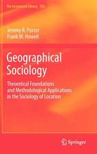 Geographical Sociology: Theoretical Foundations and Methodological Applications in the Sociology of Location