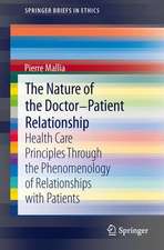 The Nature of the Doctor-Patient Relationship: Health Care Principles through the phenomenology of relationships with patients