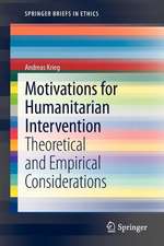 Motivations for Humanitarian intervention: Theoretical and Empirical Considerations