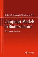 Computer Models in Biomechanics: From Nano to Macro