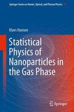 Statistical Physics of Nanoparticles in the Gas Phase